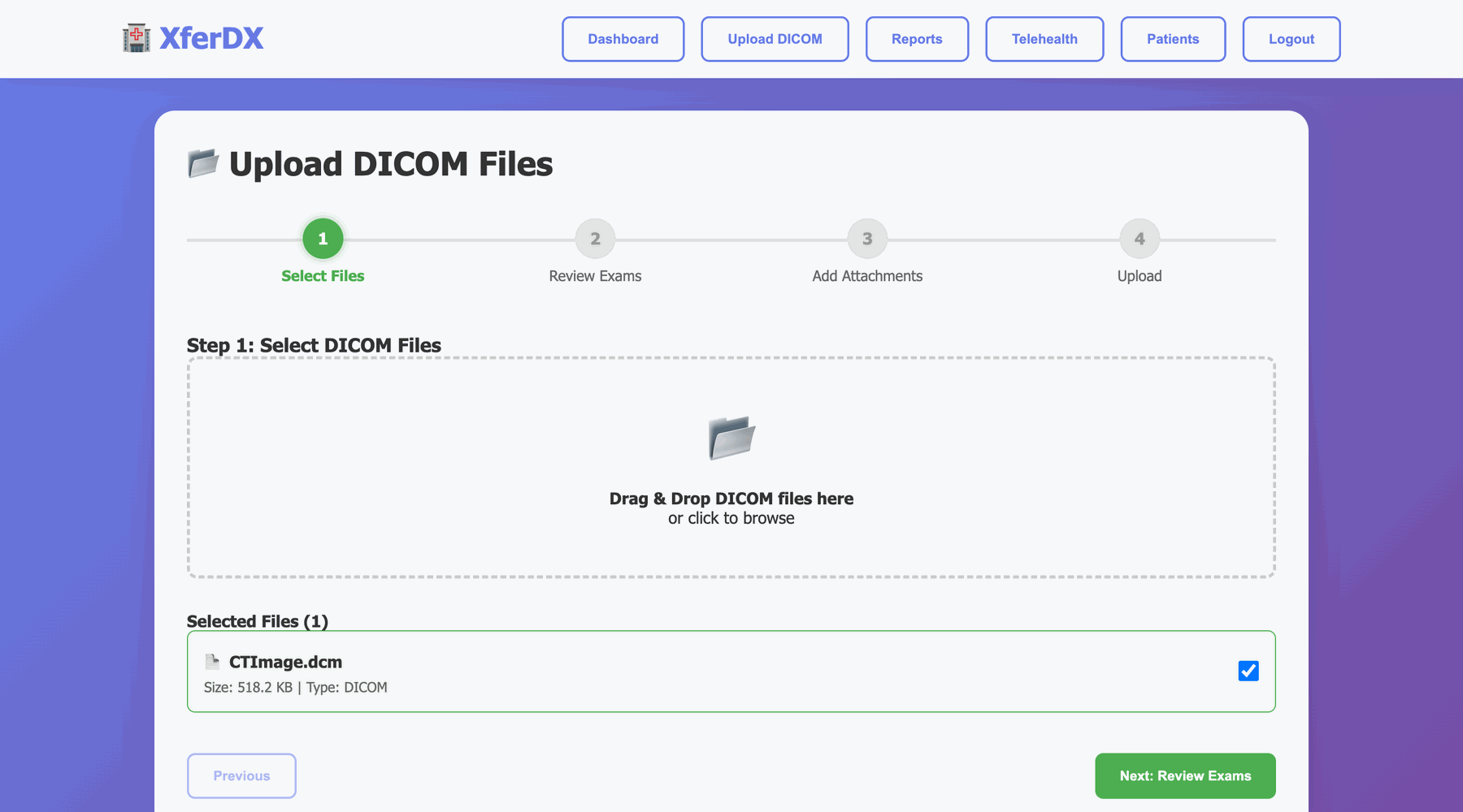 Step one of the upload wizard: a four-step progress bar (Select Files, Review Exams, Add Attachments, Upload), a drag-and-drop zone, and a selected file row showing CTImage.dcm at 518.2 KB, type DICOM.